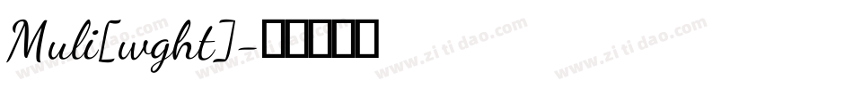 Muli[wght]字体转换